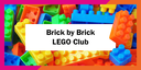 Brick by Brick LEGO Club