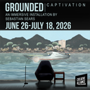 Artist Talk: Grounded Captivation - An Immersive Installation by Sebastian Sears