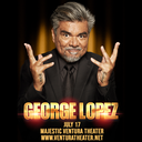 George Lopez at Majestic Ventura Theater