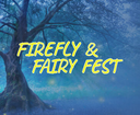 Firefly and Fairy Fest