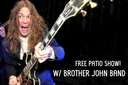 Friday Night on the PATIO w/ THE BROTHER JOHN BAND!