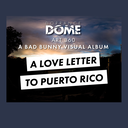 Art 360: A Bad Bunny Visual Album - Dorrance DOME After Hours - Friday, Jul 17, 2026, 4pm