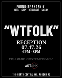 WTF (What the Folk) Art Exhibition Opening Reception