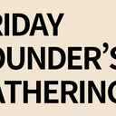 FOUNDERS GATHERINGS (💡Read description)