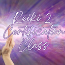 Reiki 2 Certification Class - Usui Shiki Ryoho (In Person)