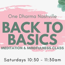 Back to Basics: Regrounding in the Basics of Mindfulness and Meditation 