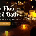 Yoga Flow + Sound Bath | Meditation, Bhakti Yoga, Sound Healing