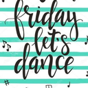 Dance Like Nobody's Watching - Friday Night Dance Class & Party