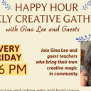 Happy Hour Weekly Creative Gathering with Gina 