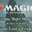 Friday Night Magic at Dice on Draft