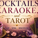 Karaoke, Mocktails and Tarot