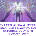Elevated Aura & Mystic Fair - Midsummer Magic Edition