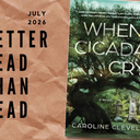 BRTD Book Club - July 2026 | "When Cicadas Cry" by Caroline Cleveland