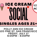 Ice Cream Social SF | Singles Ages 21+