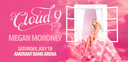 Megan Moroney - The Cloud 9 Tour (July 18 Saturday 7:00 PM)