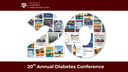 20th Annual Diabetes Conference Day 1